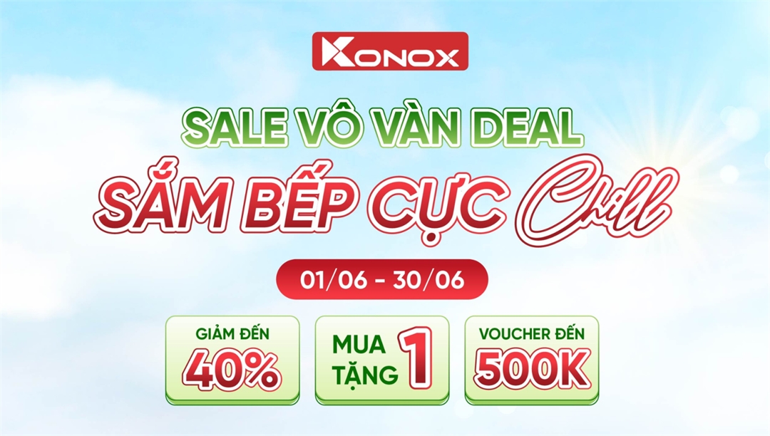 KONOX SALE VÔ VÀN DEAL - SẮM BẾP CỰC CHILL
